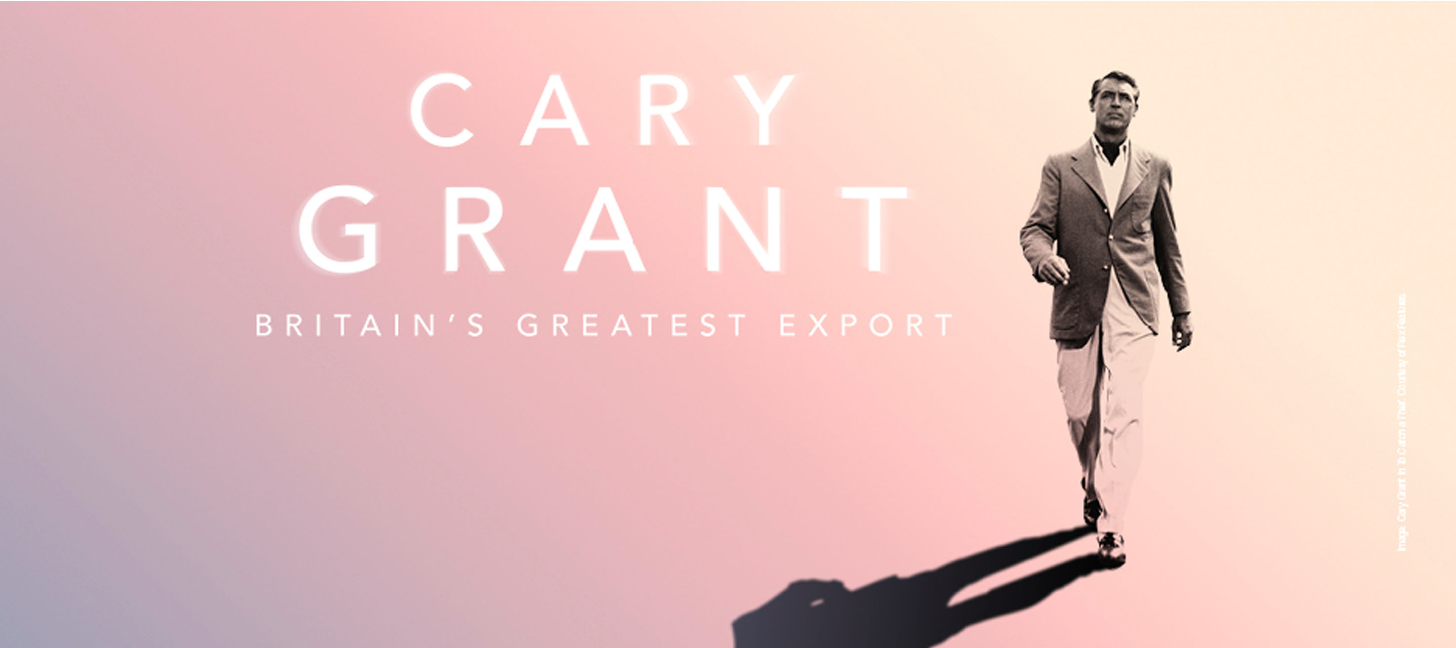 Cary Grant: Britain's Greatest Export