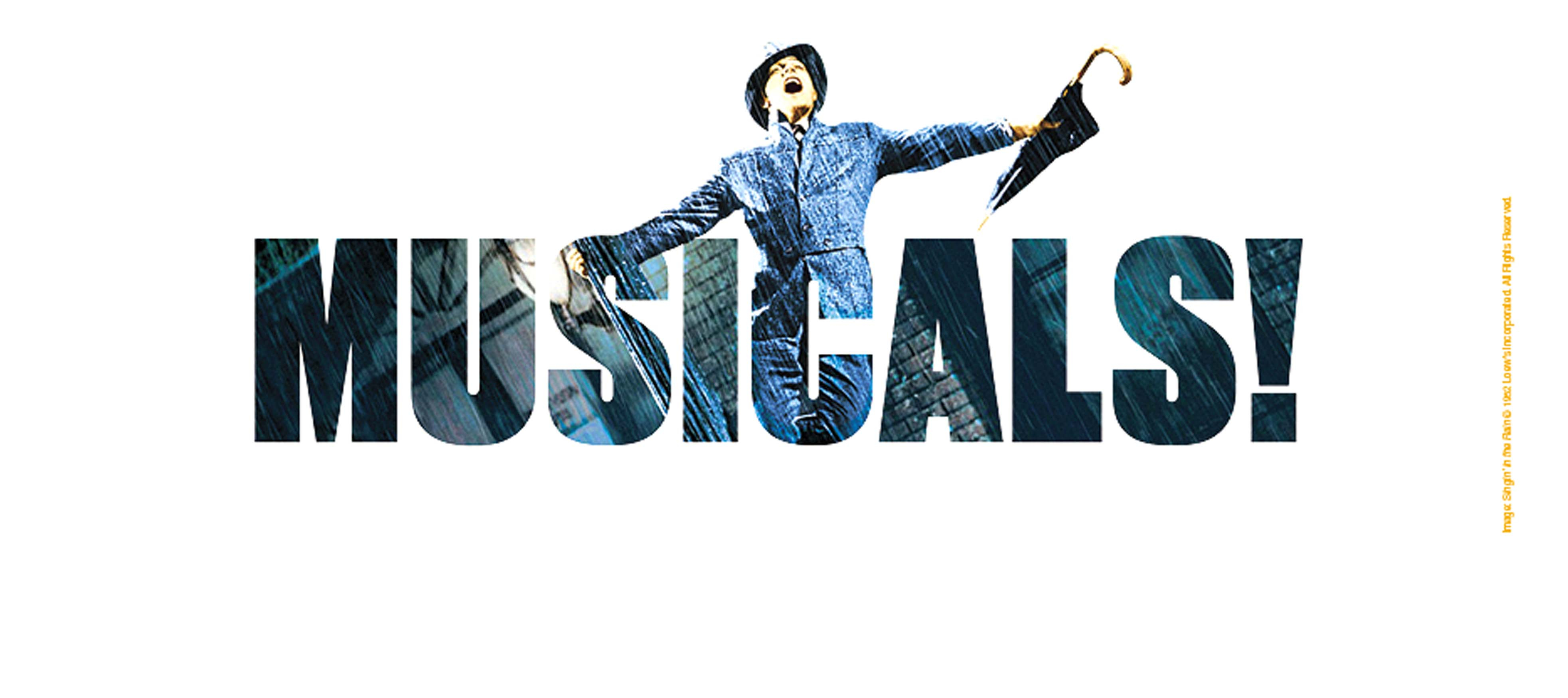 Musicals! The Greatest show on Earth