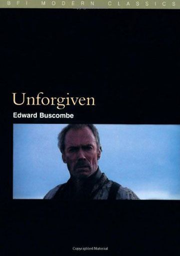 Unforgiven: BFI Film Classics (Paperback)