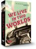 We Live in Two Worlds (2-Disc DVD Set)