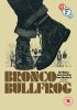 Bronco Bullfrog DVD