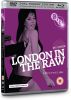 London in the Raw (Flipside) (Dual Format Edition)